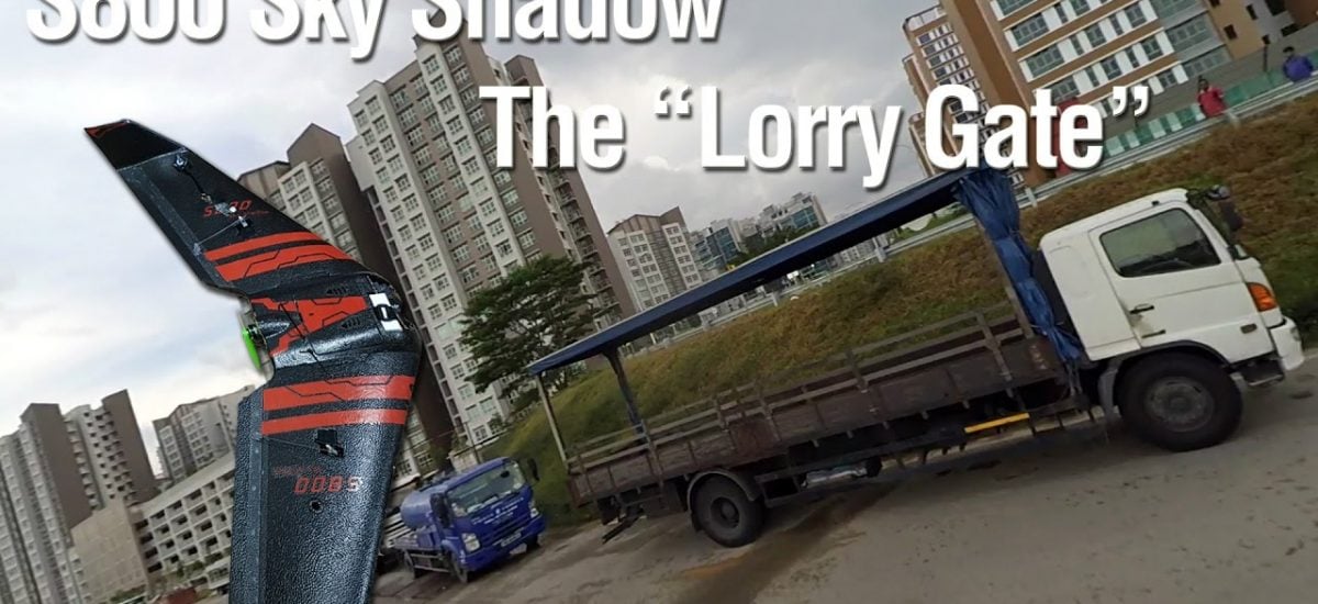 Flying the “Lorry Gate” with the S800 Sky Shadow FPV Wing